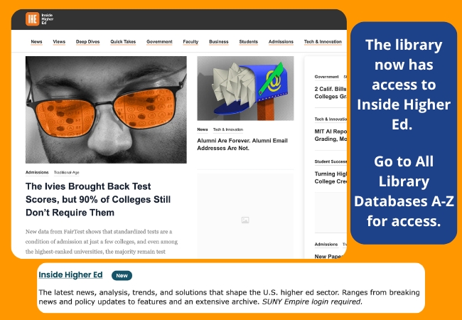 Image with text saying that the library now has access to Inside Higher Ed with a screenshot of Inside Higher Ed and of the link to it in the library databases A-Z list